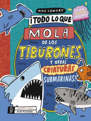 cover image of ¡Todo lo que mola de los tiburones y otras criaturas submarinas!
